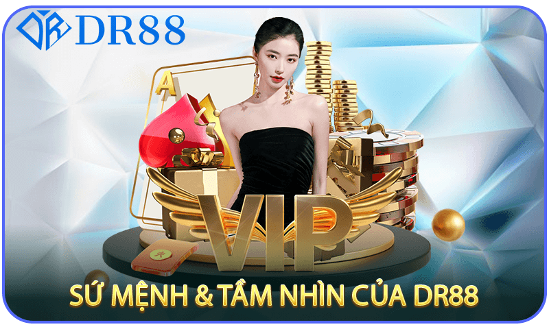 Sứ Mệnh & Tầm Nhìn của DR88